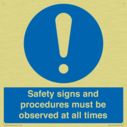 safety-signs-and-procedures-must-be-observed-at-all-times~